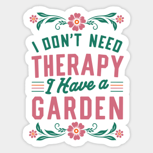 I Dont Need Therapy Sticker